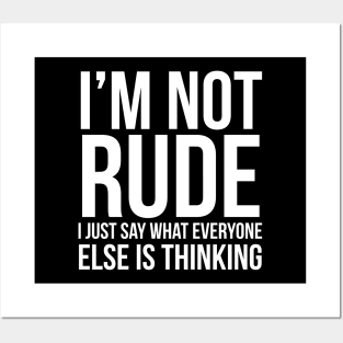 I'm Not Rude Posters and Art